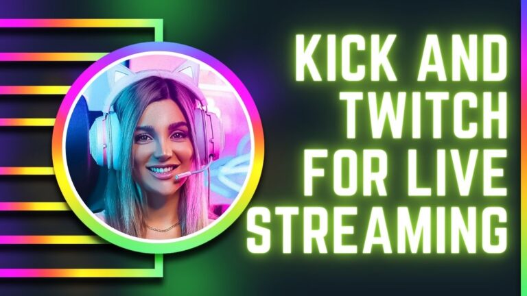 Comparing Kick And Twitch For Live Streaming: Exploring The Features