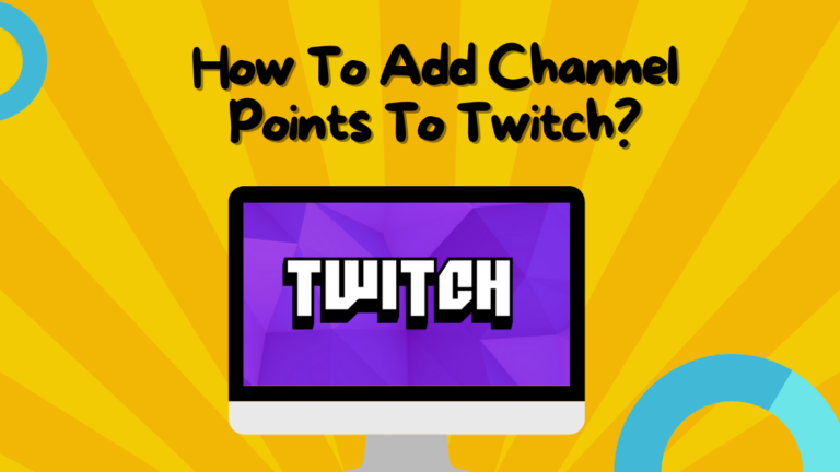 How To Add Channel Points To Twitch?