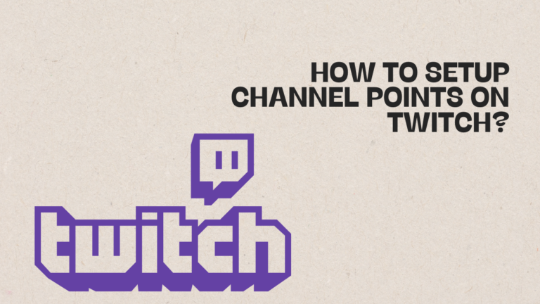 How To Setup Channel Points On Twitch?