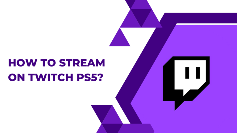How To Stream On Twitch PS5?