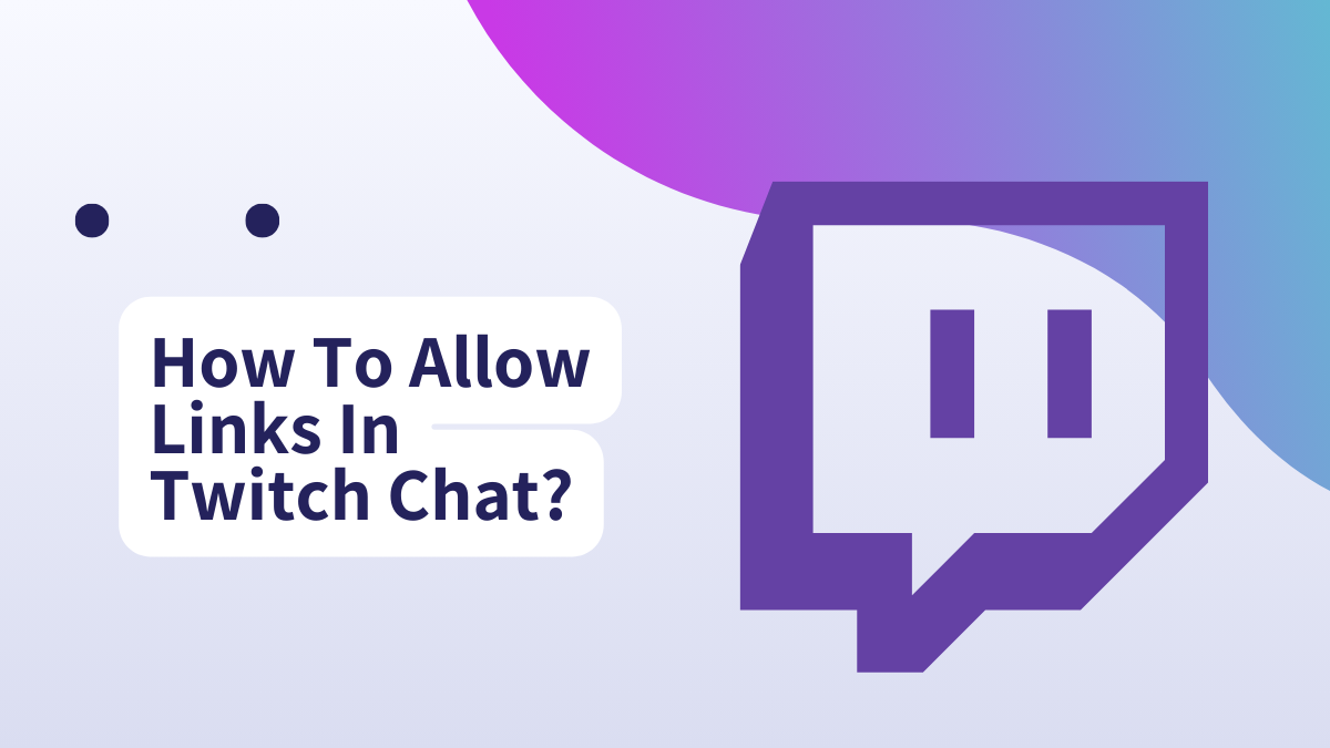 How To Allow Links In Twitch Chat